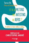 Et si je mettais mes intestins au repos ? - Christophe André, Thomas Uhl