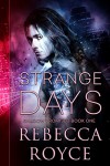 Strange Days (Shadow Promised Book 1) - Rebecca Royce