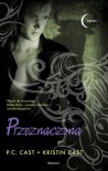 Przeznaczona - Kristin Cast, Phyllis Christine Cast