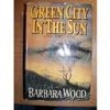 Green City In The Sun - Barbara Wood