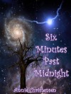 Six Minutes Past Midnight - Annie Christensen