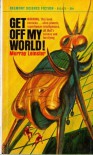 Get Off My World! (3 books) - Murray Leinster