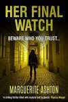 Her Final Watch (A Detective Blanchette Mystery Book 2) - Marguerite Ashton