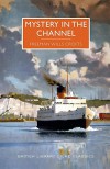 Mystery in the Channel (British Library Crime Classics) - Freeman Wills Crofts