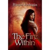 The Fire Within (The Fire of The Soul, #1) - Racquel Kechagias