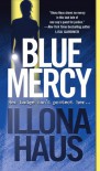 Blue Mercy - Illona Haus