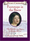 Footsteps in the Snow: The Red River Diary of Isobel Scott - Carol Matas