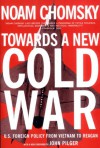 Towards a New Cold War - Noam Chomsky