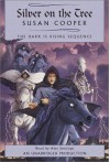 Silver on the Tree (The Dark Is Rising Sequence, Book Five) - Susan Cooper