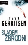 Śladem zbrodni - Tess Gerritsen