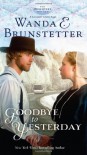 Goodbye to Yesterday - Wanda E. Brunstetter