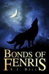 Bonds of Fenris - S.J. Bell