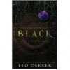 Black: The Birth of Evil  - Ted Dekker