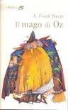 Il mago di Oz - L. Frank Baum