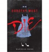 Dorothy Must Die (Hardback) - Common - by Danielle Paige
