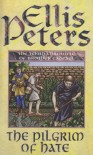 The Pilgrim Of Hate (The Cadfael Chronicles) - Ellis Peters