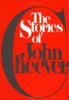 The Stories of John Cheever - John Cheever