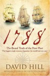 1788: The Brutal Truth of the First Fleet - David Hill