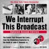 We Interrupt This Broadcast: The Events That Stopped Our Lives...from the Hindenburg to the Death of John F. Kennedy Jr. (2nd Edition) - Joe Garner