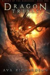 Dragon Trials (Return of the Darkening) (Volume 1) - Ava Richardson