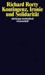 Kontingenz, Ironie Und Solidarität - Richard M. Rorty, Christa Krüger