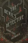The Devil's Detective: A Novel - Simon Kurt Unsworth