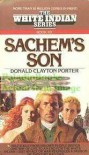 Sachem's Son - Donald Clayton Porter