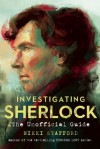 Investigating Sherlock: An Unofficial Guide - Nikki Stafford