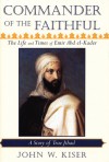Commander of the Faithful: The Life and Times of Emir Abd el-Kader (1808-1883) - John W. Kiser