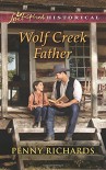 Wolf Creek Father (Love Inspired Historical) - Penny Richards