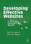 Developing Effective Websites: A Project Manager's Guide - Roy Strauss