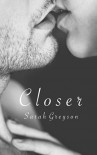 Closer (The Unit Book 1) - Sarah Greyson