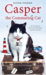 Casper the Commuting Cat: The True Story of the Cat Who Rode the Bus and Stole Our Hearts - Susan Finden;Linda Watson-Brown