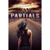 Partials (Partials, #1) - Dan Wells