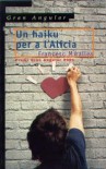 Un haiku per a l'Alícia - Francesc Miralles