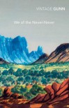 We Of The Never Never - Aeneas Gunn