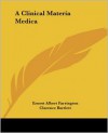 A Clinical Materia Medica - Ernest Albert Farrington
