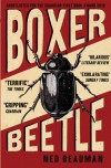 Boxer, Beetle - Ned Beauman