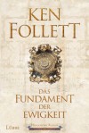 Das Fundament der Ewigkeit: Historischer Roman (Kingsbridge-Roman, Band 3) - Ken Follett, Markus Weber, Dietmar Schmidt, Rainer Schumacher