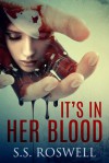 It's In Her Blood - S.S. Roswell