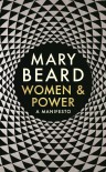Women & Power: A Manifesto - Mary Beard