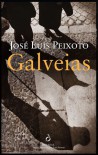Galveias - José Luís Peixoto