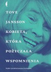 Kobieta, która pożyczała wspomnienia. Opowiadania - Tove Jansson, Justyna Czechowska