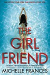 The Girlfriend - Michelle Frances