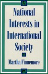 National Interests in International Society - Martha Finnemore