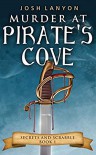 Murder at Pirates Cove - Josh Lanyon