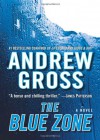 The Blue Zone: A Novel - Andrew Gross
