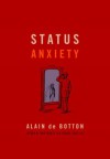 Status Anxiety - Alain de Botton