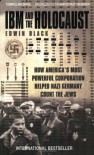 IBM and the Holocaust: The Strategic Alliance between Nazi Germany and America's Most Powerful Corporation - Edwin Black