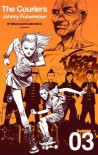 The Couriers, Volume 3: The Ballad of Johnny Funwrecker - Brian Wood